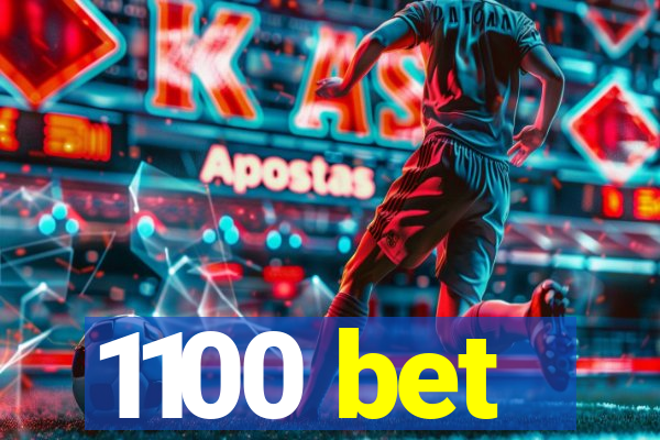 1100 bet